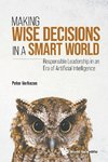 Making Wise Decisions in a Smart World