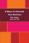 8 Ways To Promote Your Business For Free