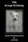 Teddy, no longer the underdog and other animal rescue poems