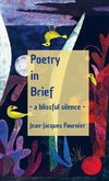 Poetry in Brief - a blissful silence -