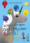 Schluss mit dem GEFÜHLchen-Chaos! Das interaktive Kinderbuch mit umfassendem Begleitmaterial zum richtigen Umgang mit Gefühlen * von einer Pädagogin entwickelt *