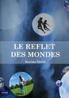 Le reflet des mondes