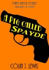 A Pig Called Spayde