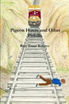 The Pigeon Hunt and Other Pitfalls