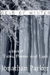 Dead of Winter   A Book of Tales, Poems and Lyric