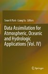 Data Assimilation for Atmospheric, Oceanic and Hydrologic Applications (Vol. IV)