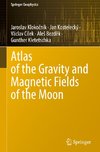 Atlas of the Gravity and Magnetic Fields of the Moon