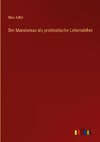 Der Marxismus als proletatische Lebenslehre