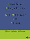 Als Mariner im Krieg