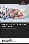 CHOLEDOCHAL CYSTS IN CHILDREN