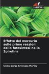 Effetto del mercurio sulle prime reazioni della fotosintesi nella Spirulina