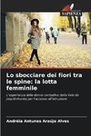 Lo sbocciare dei fiori tra le spine: la lotta femminile