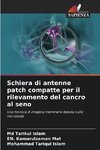 Schiera di antenne patch compatte per il rilevamento del cancro al seno