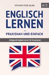 Englisch lernen ¿ praxisnah und einfach