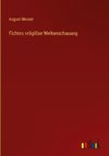 Fichtes religiöse Weltanschauung