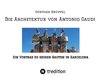 Die Architektur von Antonio Gaudi