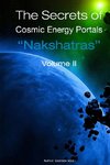 The Secrets of  Cosmic Energy Portals 