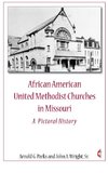 African American United Methodist Churches in Missouri