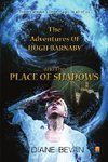 The Adventures of Hugh Barnaby and The Place of Shadows