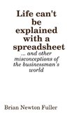 Life Can't Be Explained With a Spreadsheet