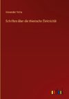 Schriften über die thierische Elektrizität