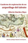 Cuaderno de exploración de un arqueólogo del talento