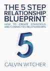 The 5 Step Relationship Blueprint