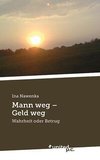 Mann weg - Geld weg