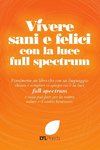 Vivere sani e felici  con la luce  full spectrum