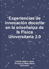 Experiencias de innovación docente en la enseñanza de la Física Universitaria 3.0