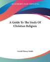 A Guide To The Study Of Christian Religion