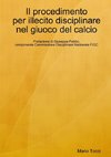 Il procedimento per illecito disciplinare nel giuoco del calcio