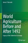 World Agriculture Before and After 1492