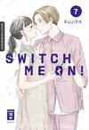 Switch me on! 07