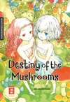 Destiny of the Mushrooms