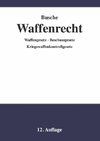 Waffenrecht - Praxiswissen für Waffenbesitzer, Handel, Verwaltung und Justiz 01