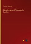 Übersetzungen und Philosophische Schriften