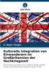 Kulturelle Integration von Einwanderern im Großbritannien der Nachkriegszeit