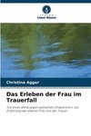 Das Erleben der Frau im Trauerfall