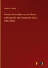 Neueste Geschichte von den Wiener Verträgen bis zum Frieden von Paris (1815-1856)