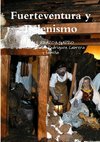 Fuerteventura y belenismo, (tradición navideña en la isla majorera)