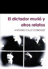 El dictador murió y otros relatos