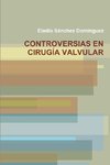 CONTROVERSIAS EN CIRUGIA VALVULAR