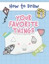 How to Draw Your Favorite Things