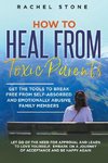 How to Heal from Toxic Parents