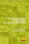 La investigación cualitativa en la comunicación y sociedad digital