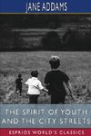 The Spirit of Youth and the City Streets (Esprios Classics)