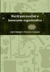 Rischi psicosociali e benessere organizzativo