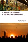 Urban Escapes, A Poet's perspective