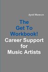 The Get To Workbook! - Career Support for Music Artists